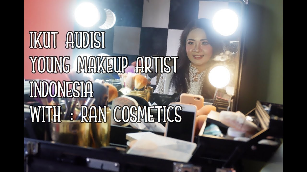 IKUT AUDISI MAKEUP ARTIST BARENG RAN COSMETICS