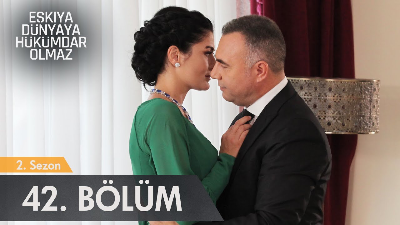 Eşkıya Dünyaya Hükümdar Olmaz 42. Bölüm - atv
