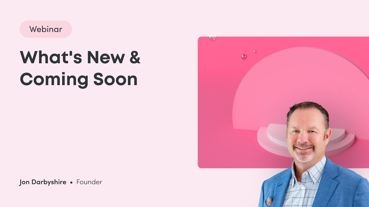 What's New & Coming Soon Webinar