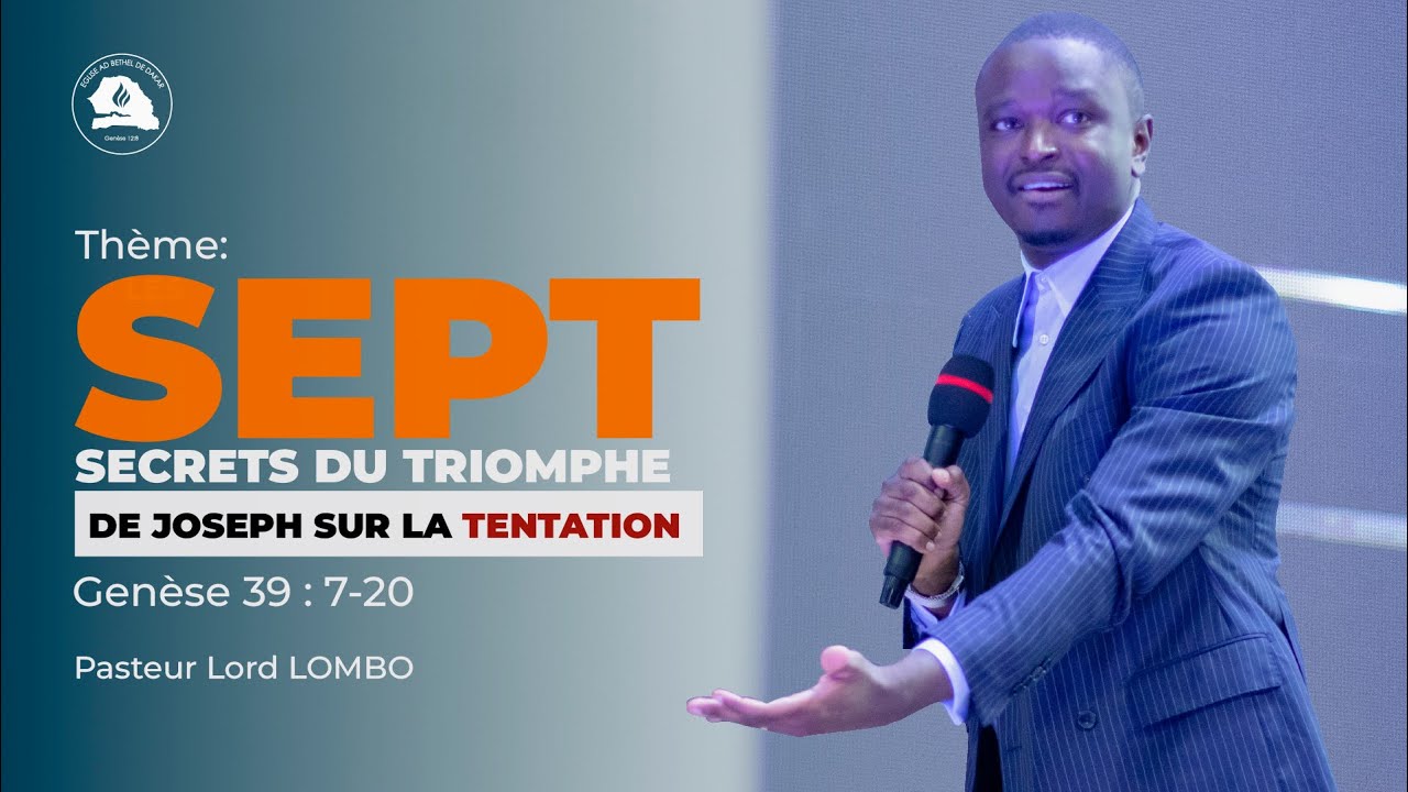 LES 7 SECRETS DU TRIOMPHE DE JOSEPH SUR LA TENTATION || Pasteur Lord LOMBO