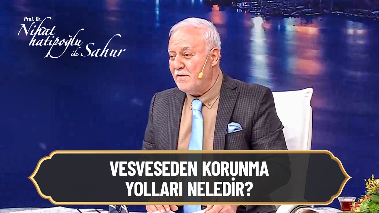 Vesveseye karşı hangi sureler okunmalı? - Nihat Hatipoğlu ile Sahur 10. Bölüm  | 28 Şubat 2026