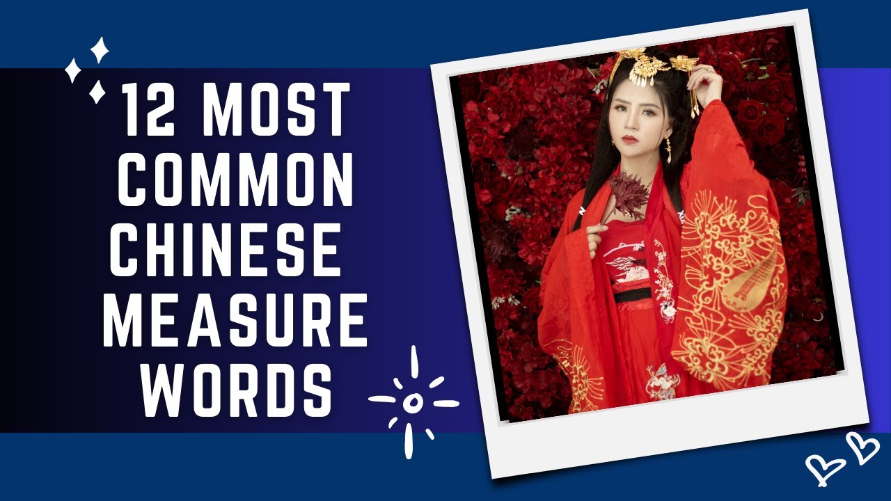 12 Most Common Chinese Measure Words | MWs Series Part 1 of 16