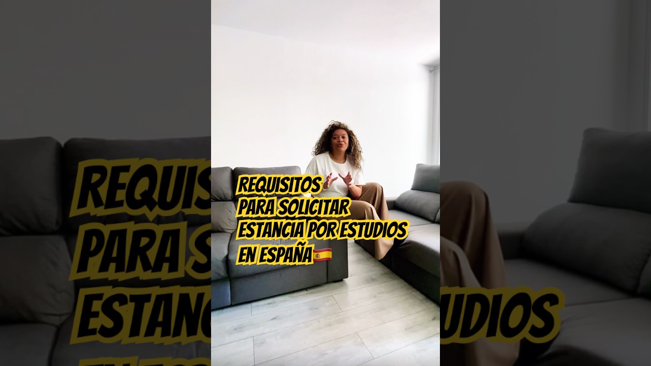 Estos son los requisitos para que vengas a estudiar a espa&ntilde;a #estudiarenespa&ntilde;a #vivirenespa&ntilde;a