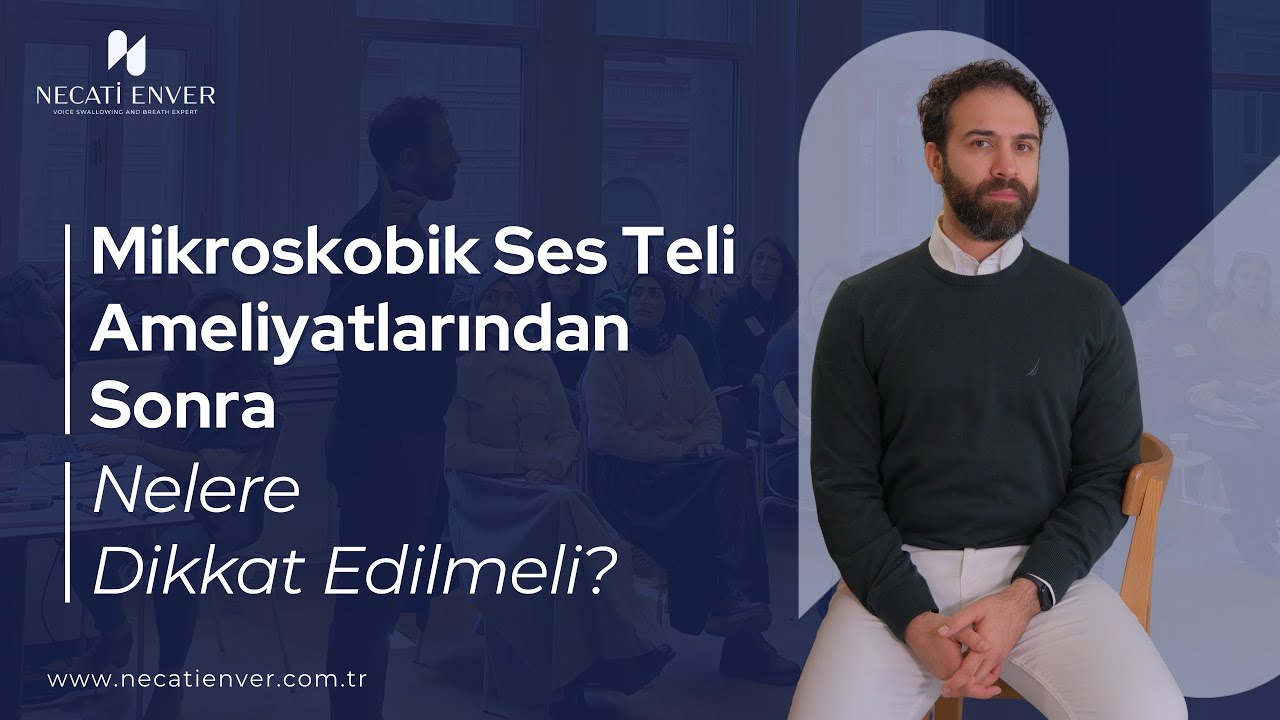 Mikroskobik Ses Teli Ameliyatlarından Sonra Nelere Dikkat Edilmeli?