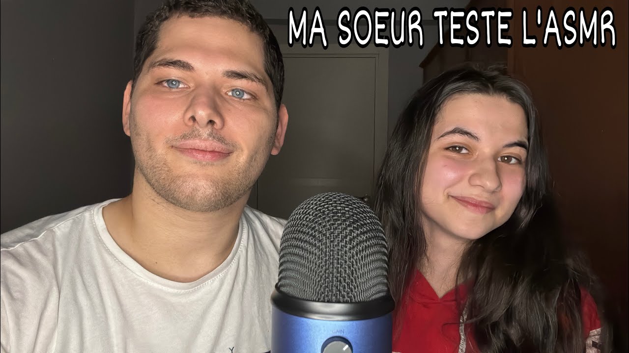 ASMR Français : MA SOEUR TESTE L’ASMR