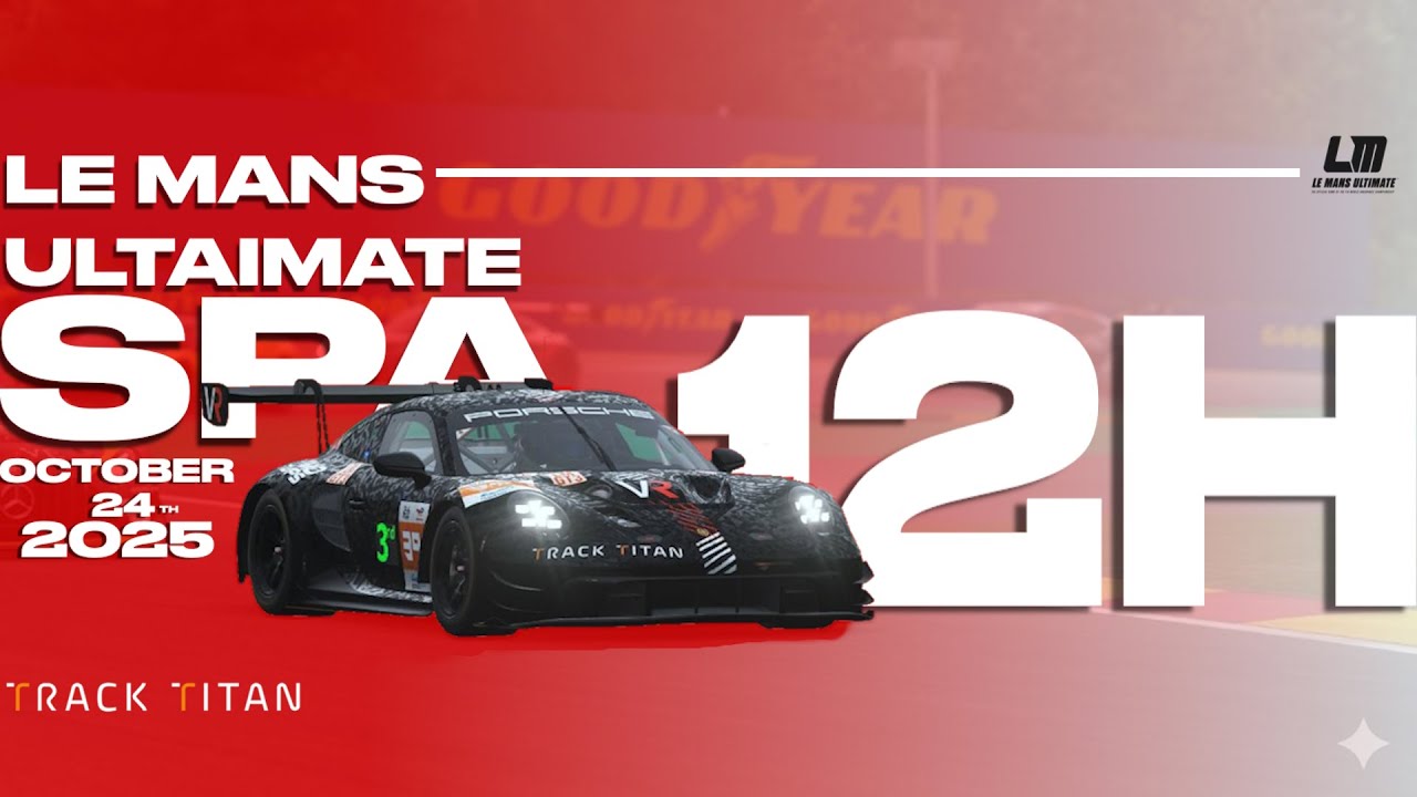 Le Mans Ultimate  | 12H of Spa  سباق تحمل المحاولة الثانية