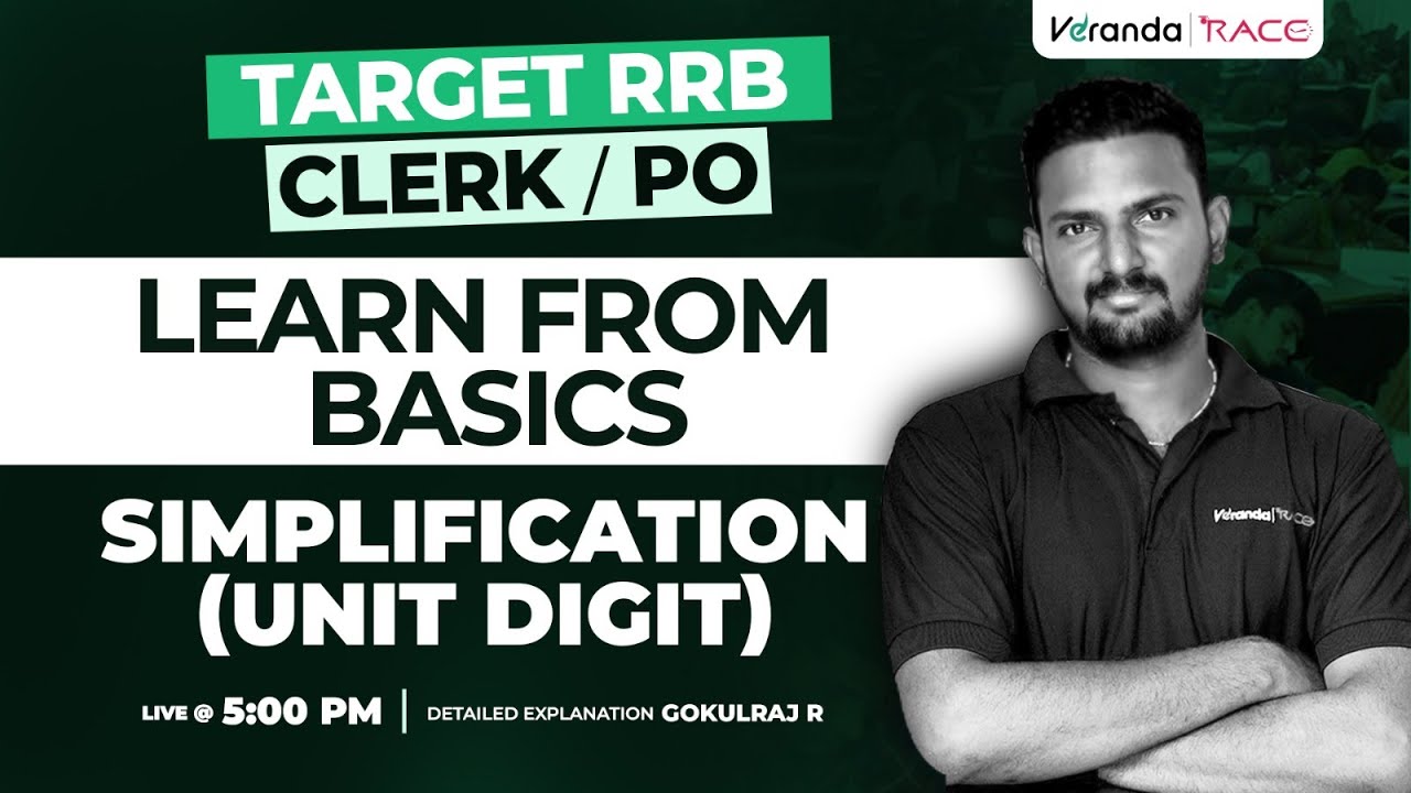 TARGET RRB CLERK / PO| LEARN FROM BASICS | SIMPLIFICATION ( UNIT DIGIT ) | BY GOKUL SIR
