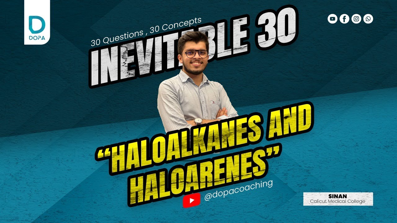 INEVITABLE 30 | HALOALKANES AND HALOARENES | SINAN
