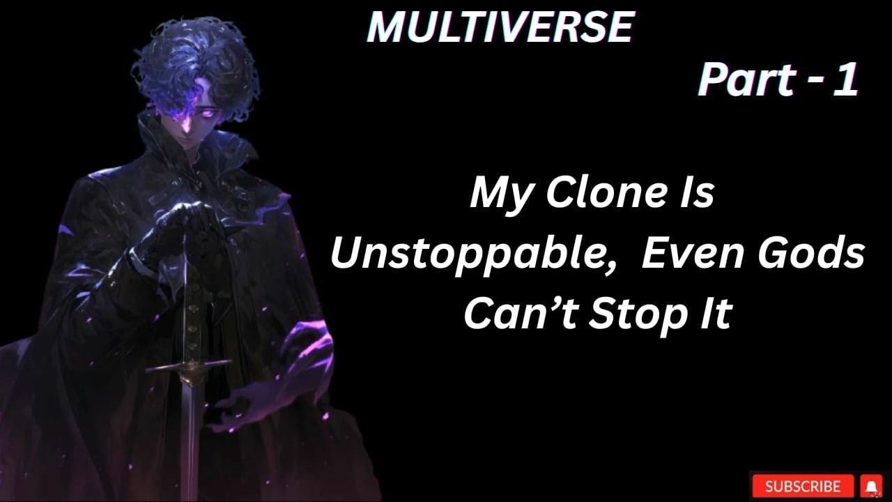My Clone Is Unstoppable, Even Gods Can’t Stop It