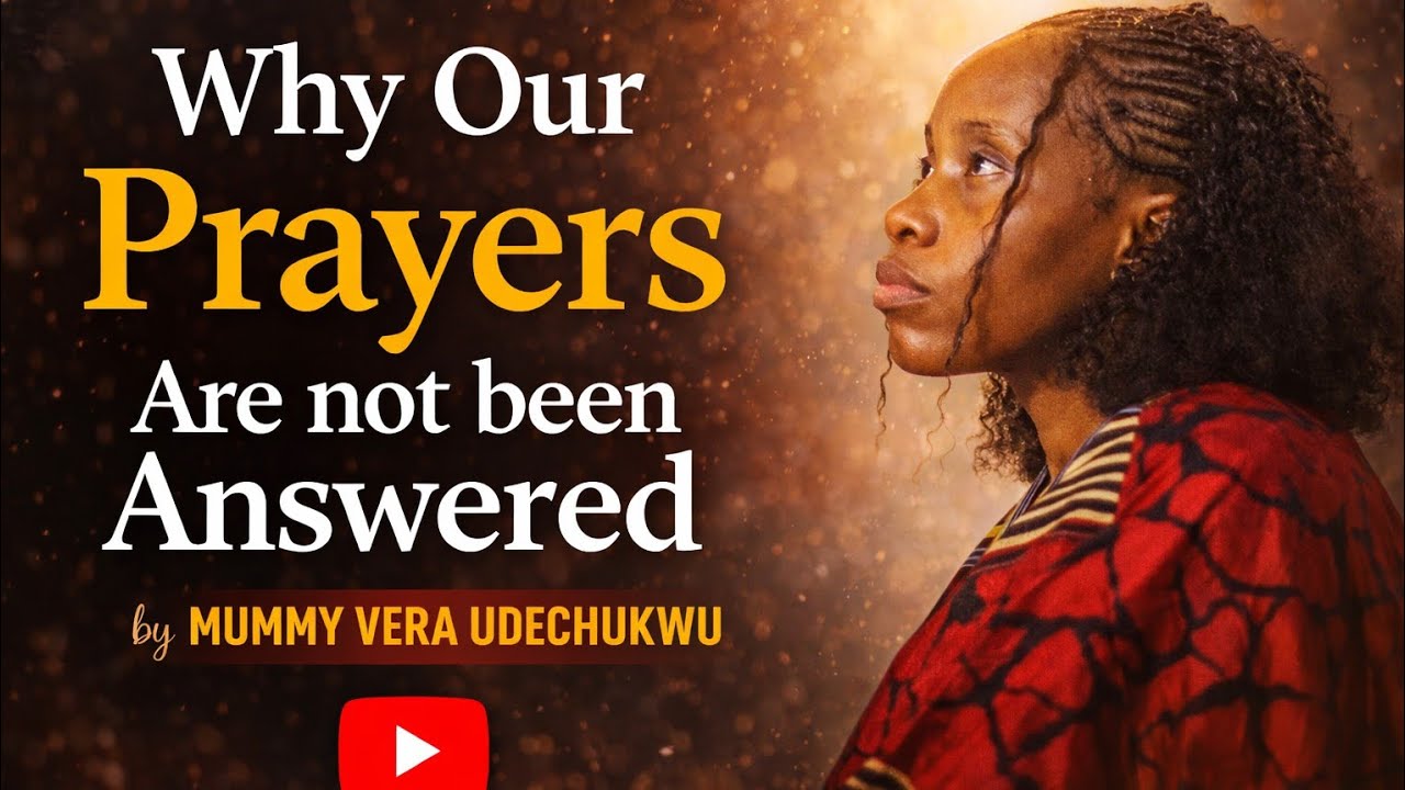 Why Our Prayers are Not been Answered by Mummy Vera Udechukwu. #apostleedu #intercession #revivalhub