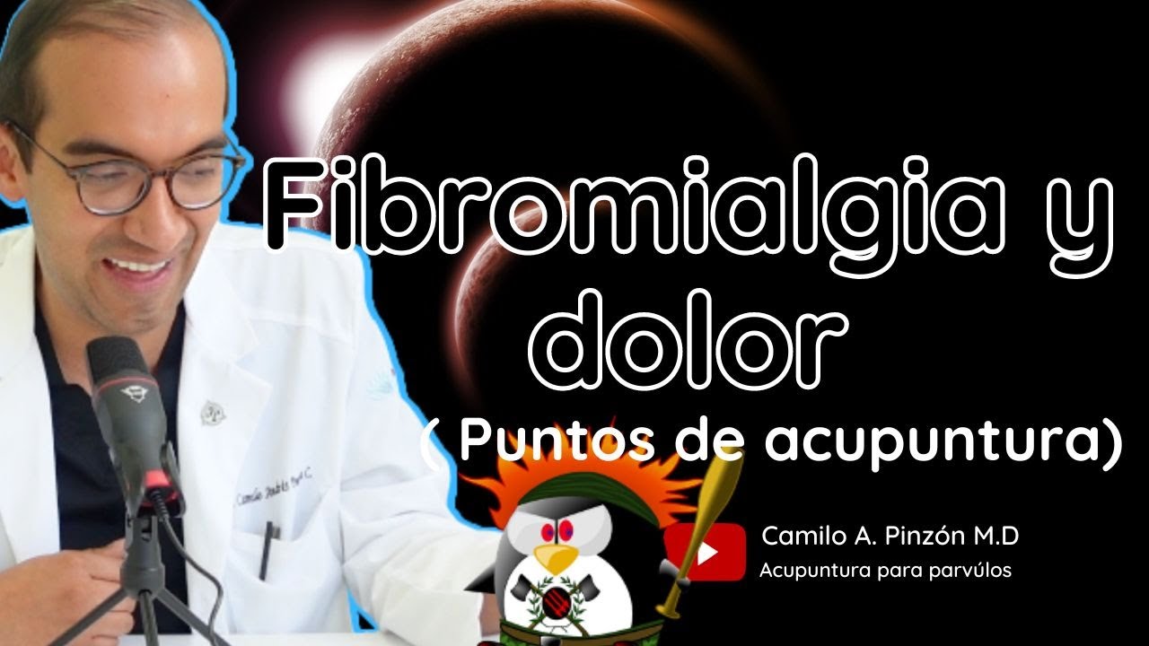 DOLOR EN FIBROMIALGIA ( puntos de acupuntura) | Acupuntura para párvulos