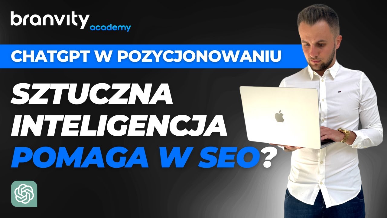 ChatGPT w SEO - Jak Wykorzystać Sztuczną Inteligencję (AI) w Pozycjonowaniu SEO?