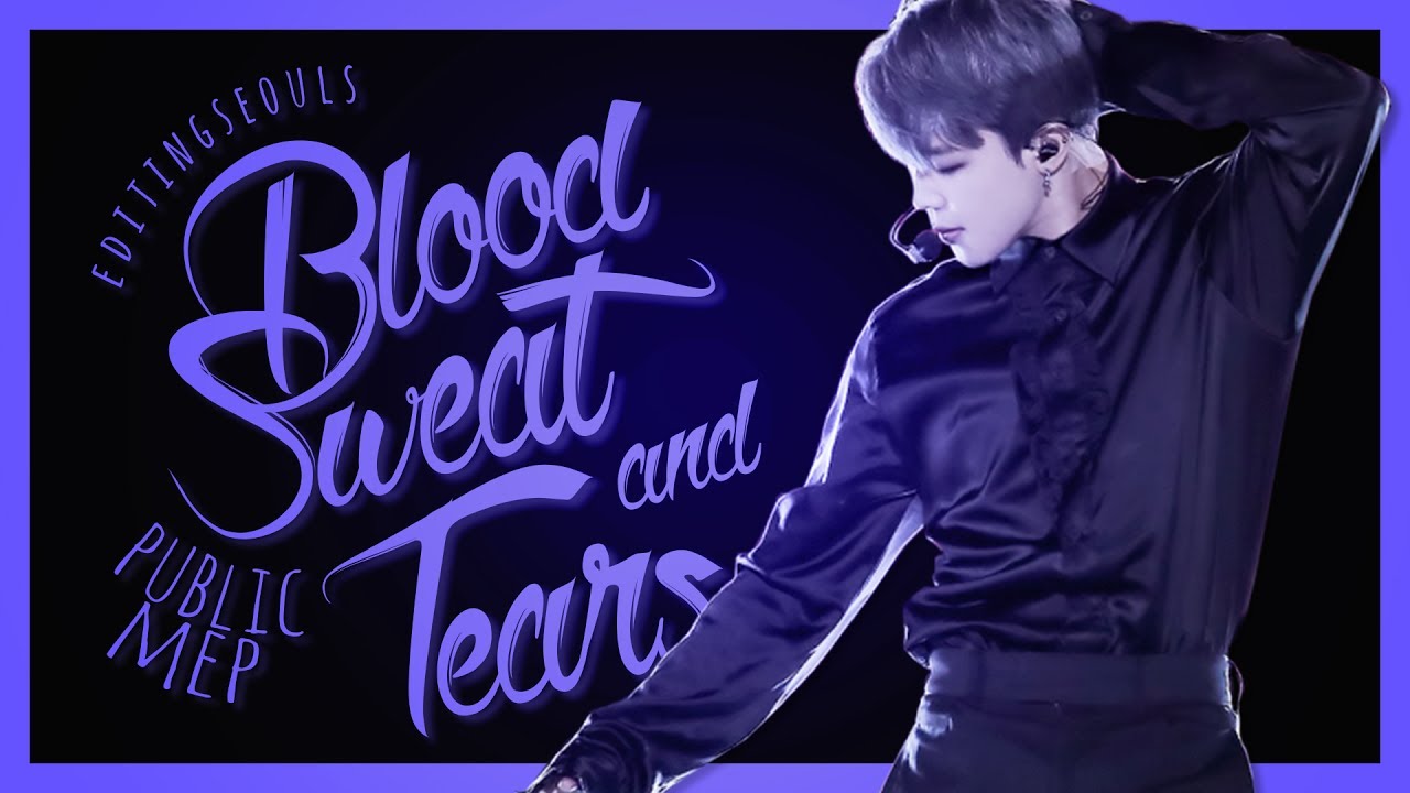 [★eS] 피 땀 눈물 (Blood Sweat & Tears) || Public MEP