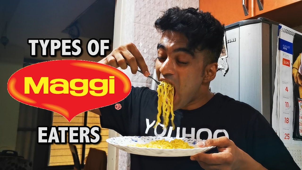 TYPES OF MAGGI EATERS