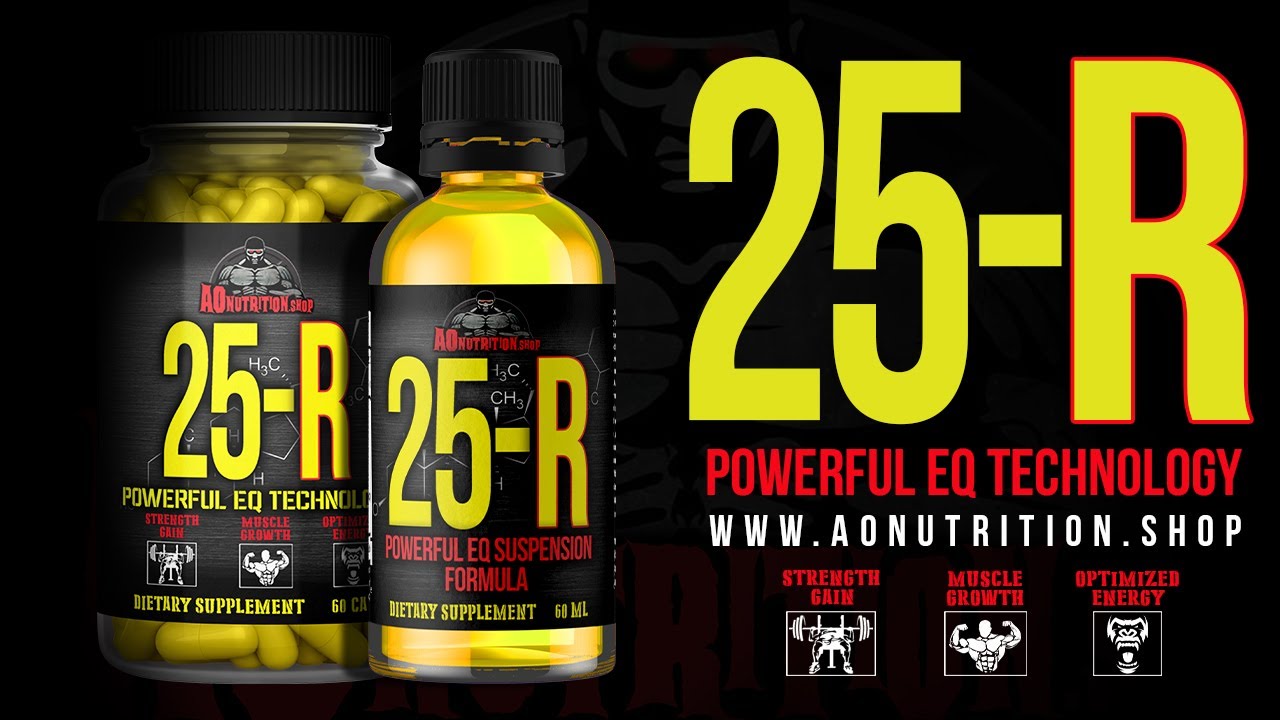 ★★★ INTRODUCING 25-R PROHORMONE  ★★★ - NEW RELEASE IN LIQUID SUSPENSION AND CAPSULE FORM