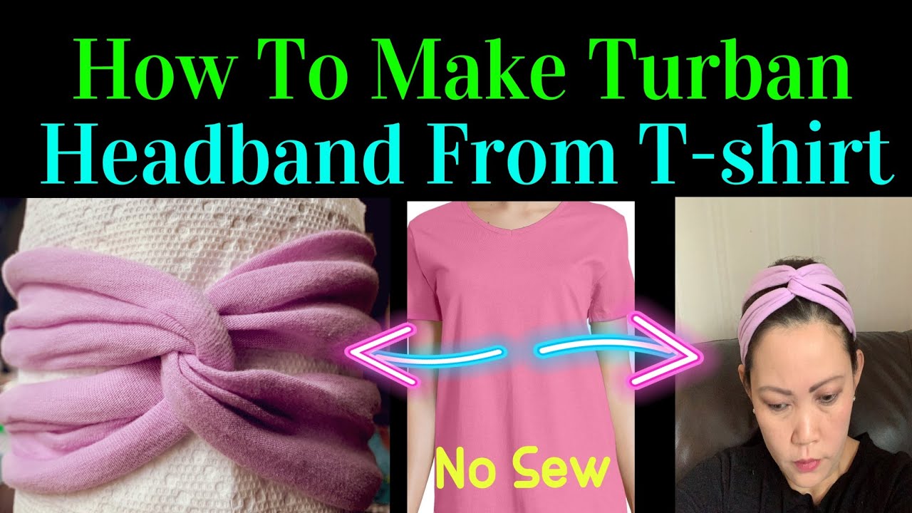 ( # 59) Turban Headband From T- Shirt-Super Easy NO SEW Turban Headband From T-Shirt,  DIY Headband