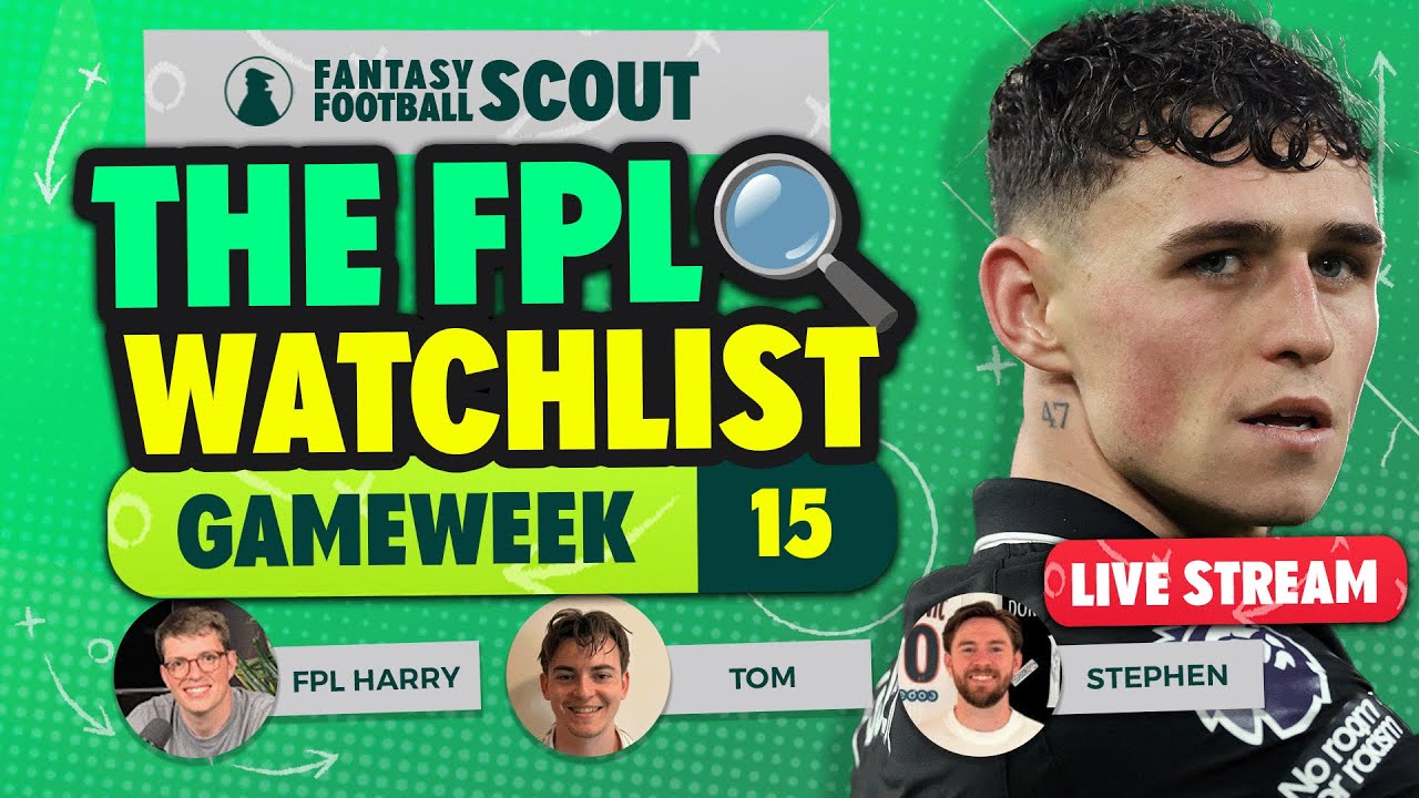 THE FPL WATCHLIST GW15 WITH FPL HARRY 🔍 | FODEN IN? | Fantasy Premier League Tips 2025/26
