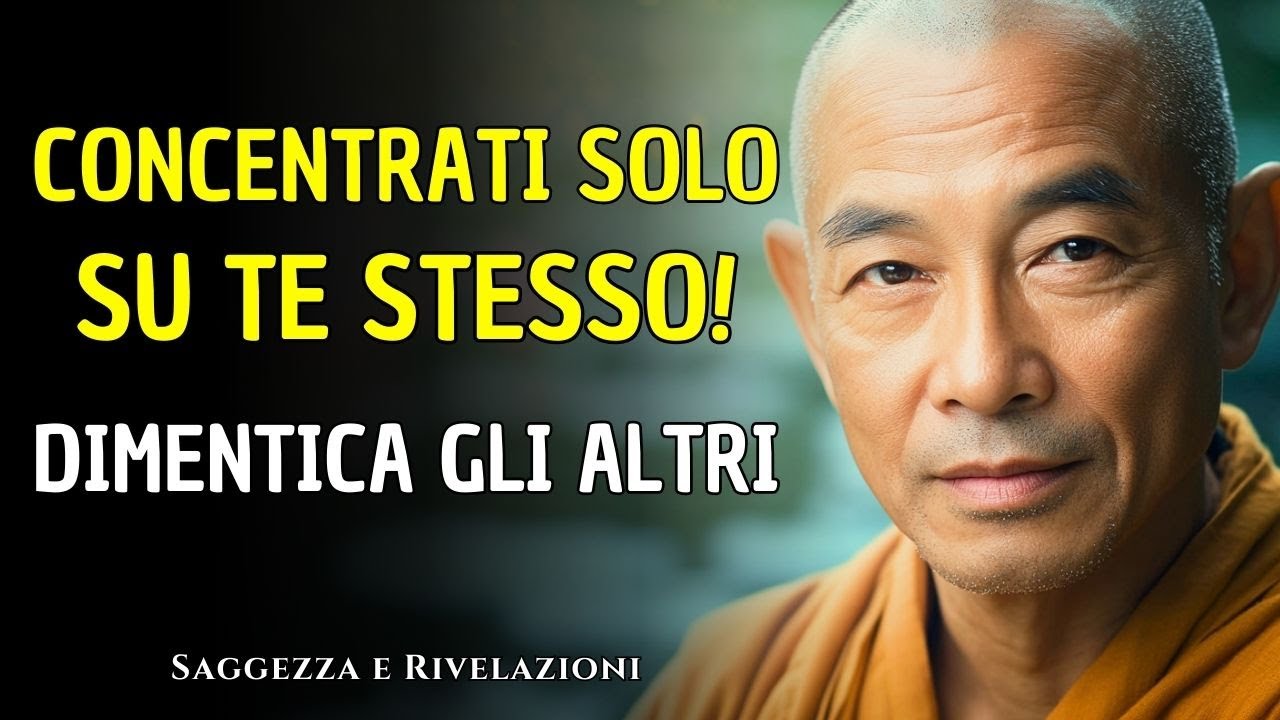 SMETTI DI VIVERE LA VITA DEGLI ALTRI E CONCENTRATI SU TE STESSO | Saggezza Buddista