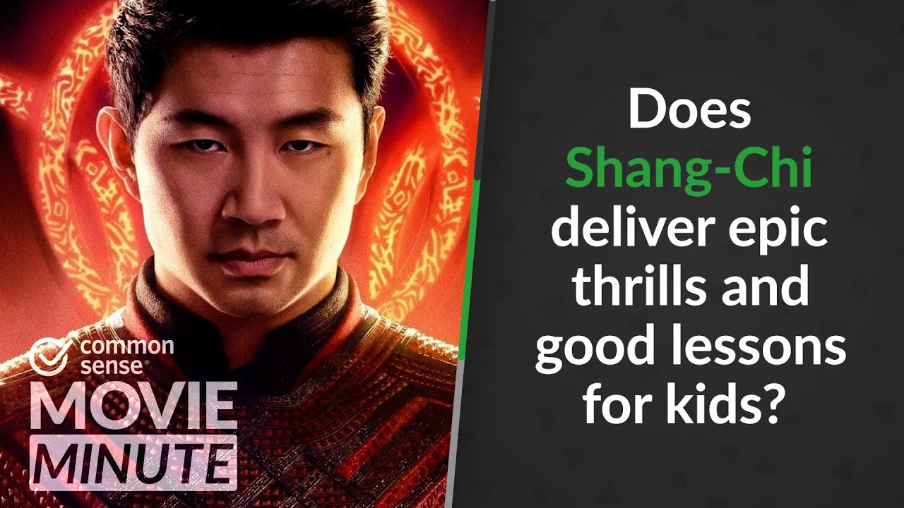 Does Shang-Chi deliver epic thrills and good lessons for kids? | Common Sense Movie Minute