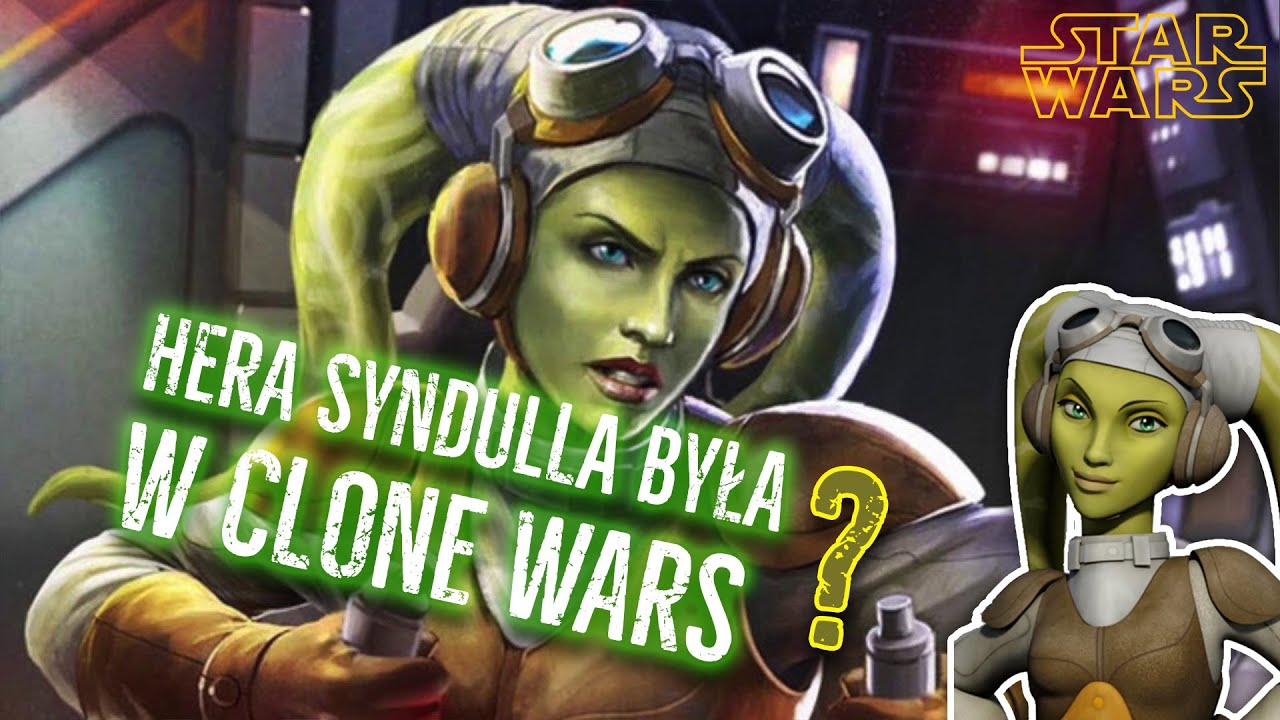 Czy Hera Syndulla była w Clone Wars? - [CIEKAWOSTKI]