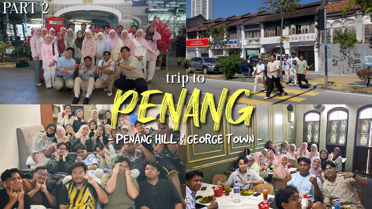 Penang Trip Part 2 : Layan view Penang Hill & Jalan-Jalan George Town!