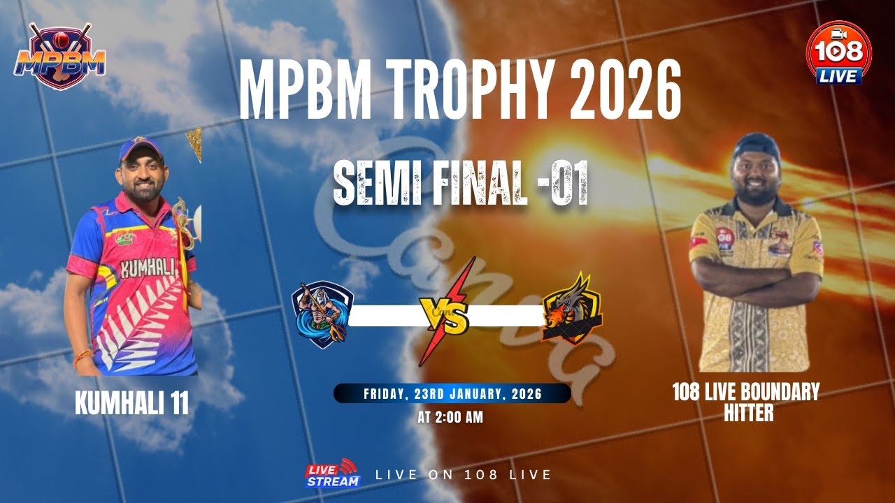 DAY 09 || SEMI FINAL 01 || KUMHALI 11 VS 108 LIVE BOUNDARY HITTER || MPBM TROPHY 2026 || SEASON 02