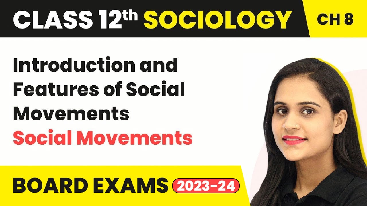 Social Movements - Introduction and Features Social Movements | Class 12 Sociology Ch 8 2025-26