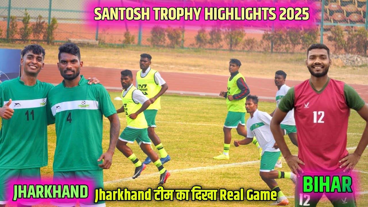 Santosh Trophy Highlights// Jharkhand 01🆚 Bihar 00 // High Voltage 2025