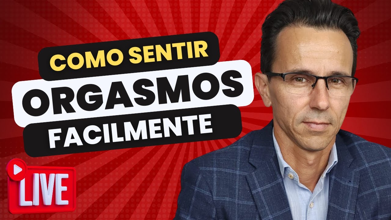 Como Aumentar a Excitação e Chegar ao Orgasmo Feminino | Marlon Mattedi, Sexólogo