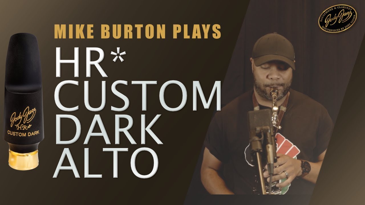 Mike Burton plays the JodyJazz HR* Custom Dark Alto Mouthpiece