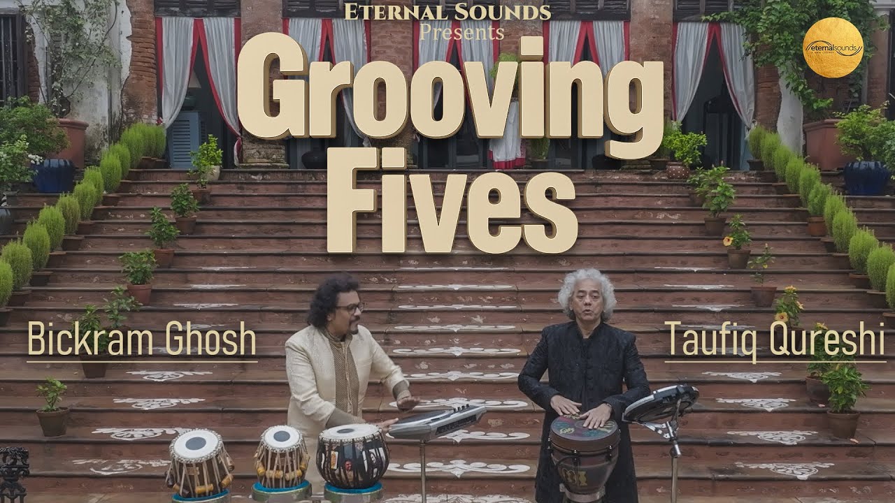 Grooving Fives | RamTa | Masters Of Rhythm | Taufiq Qureshi | Bickram Ghosh | Eternal Sounds