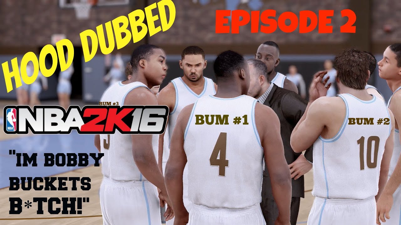 HOOD DUBBED NBA2K16 EP2: