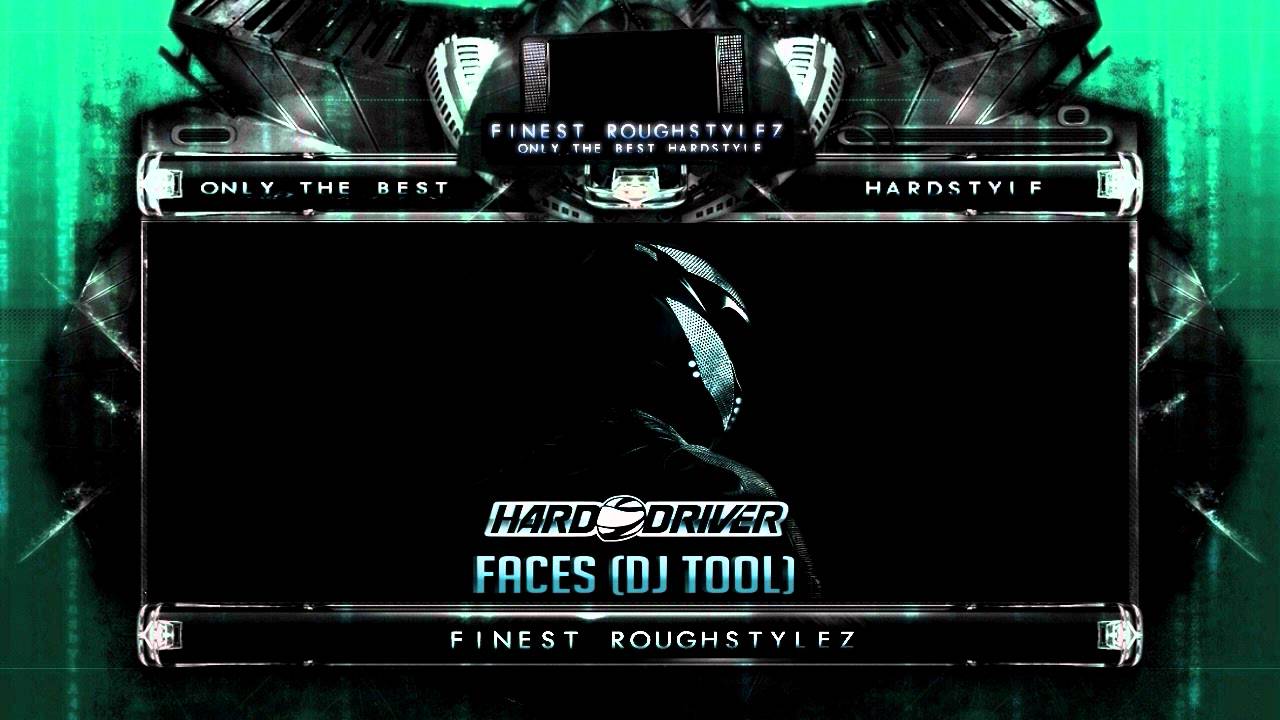 Hard Driver - Faces (DJ-Tool) (Free Track) (HQ) [HD]