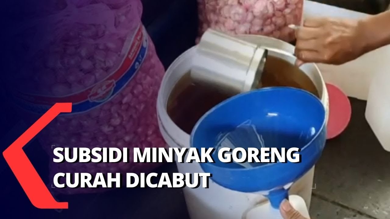 Siap-Siap! Subsidi Minyak Goreng Curah Dihentikan Mulai 31 Mei 2022