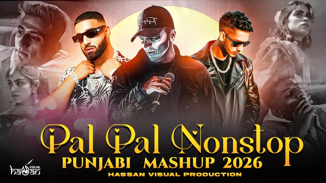 Pal Pal Nonstop Punjabi Mashup 2026 | Talwiinder X Talha Anjum X Imran Khan | Nonstop Jukebox 2026
