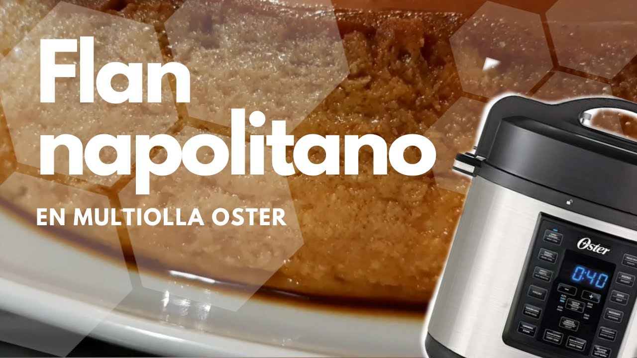 Cómo preparar delicioso FLAN NAPOLITANO fácil y rápido en MULTIOLLA OSTER ¡La mejor receta!