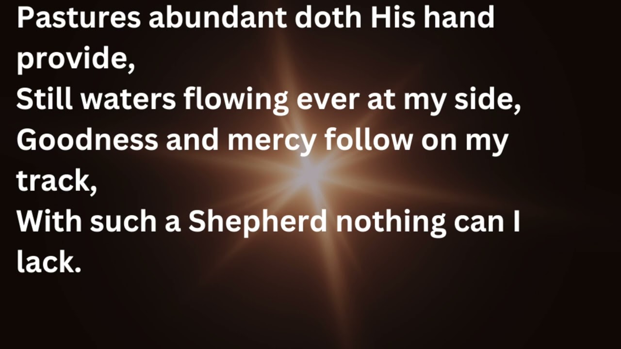 THE LORD IS MY SHEPHERD HYMN   (following Jesus)