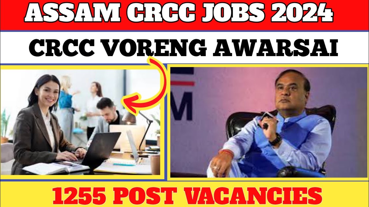 Assam CRCC Jobs 2024// CRCC Voreng Awarsai//Total 1255 post Vacancies//Apply Online