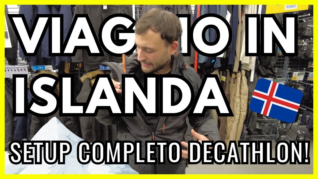 Setup completo Decathlon per un viaggio in Islanda!