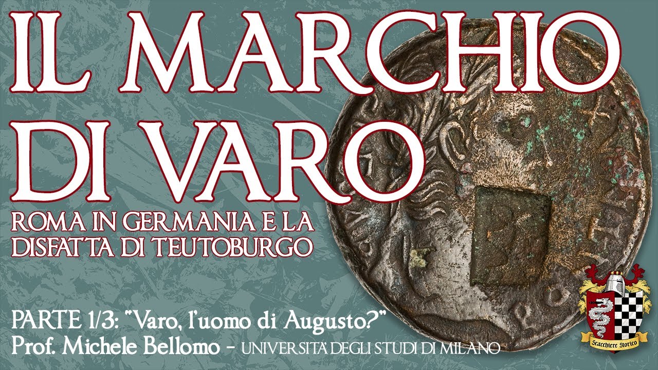 CONFERENZA IL MARCHIO DI VARO – Parte 1/3: “Varo, l'uomo di Augusto?” – Prof. Michele Bellomo