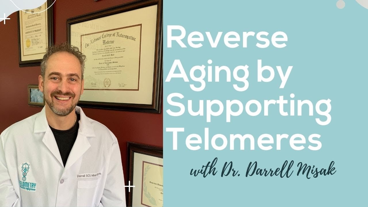 Reverse Aging by Supporting Telomeres with Dr. Darrell Misak | How Humans Heal