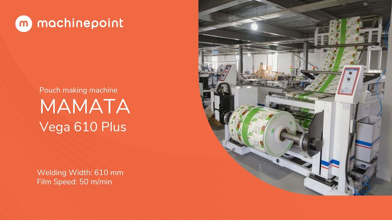 MAMATA Vega 610 Plus Pouch making machine | MAMATA Machines
