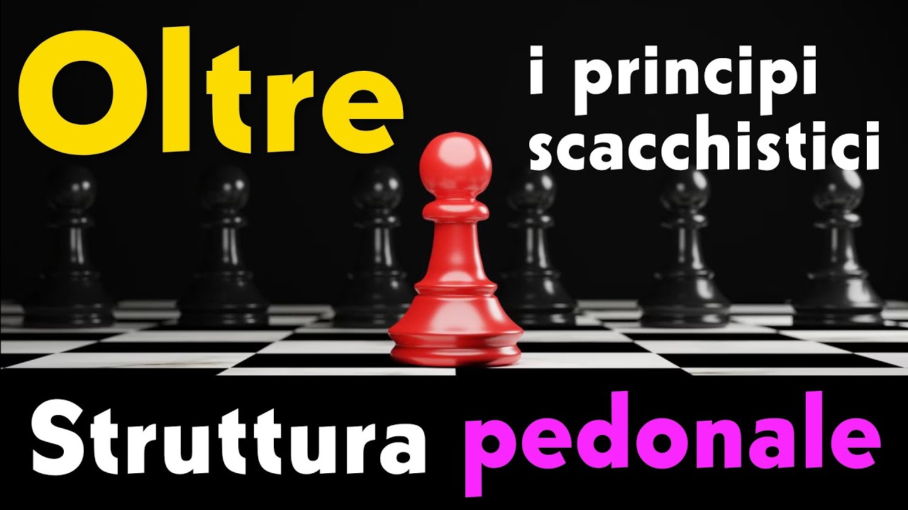 Principianti ambiziosi - Oltre i principi scacchistici - Struttura pedonale