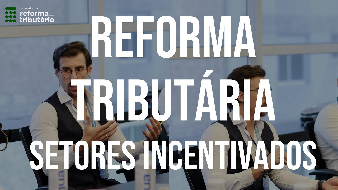 Reforma Tributária | Setores Incentivados e Regimes Diferenciados (Reduções de Base)