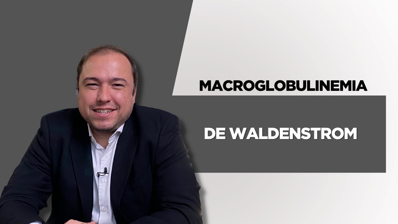 Macroglobulinemia de Waldenstrom