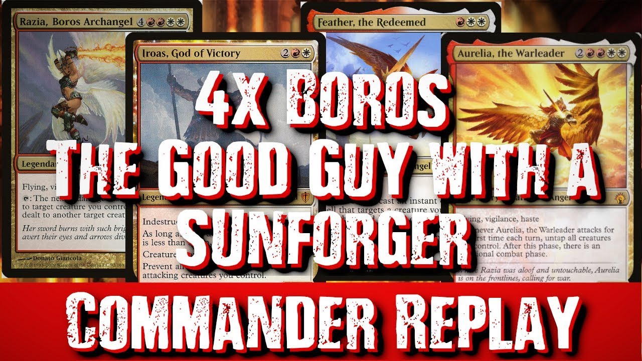 4x boros Game 2 - The Good Guy With a Sunforger - Aurelia, Feather, Razia, Iroas