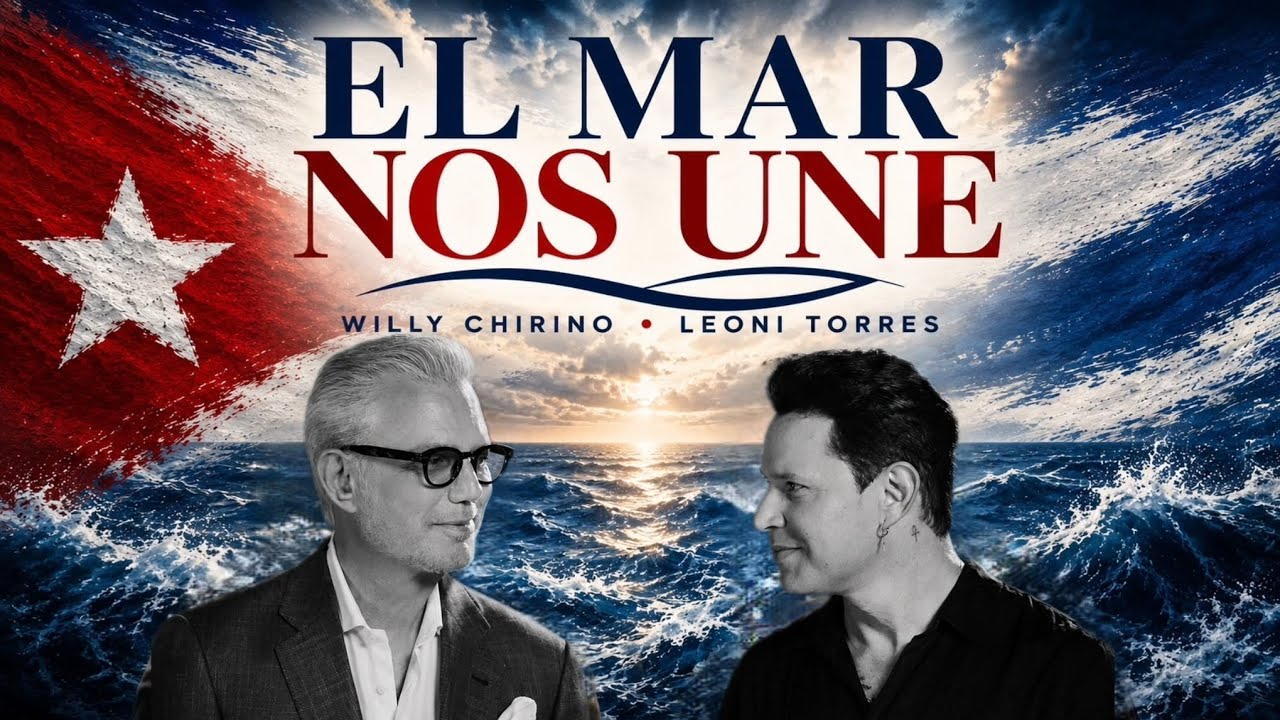 WILLY CHIRINO & LEONI TORRES - EL MAR NOS UNE (Video Oficial)