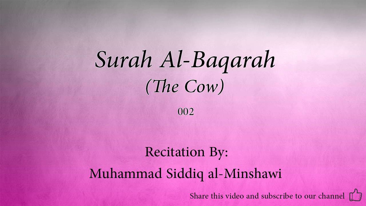 Surah Al Baqarah The Cow   002   Muhammad Siddiq al Minshawi   Quran Audio