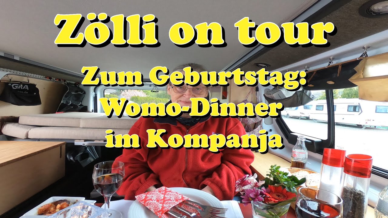 Zölli on tour - Geburtstag: Womo-Dinner im Kompanja