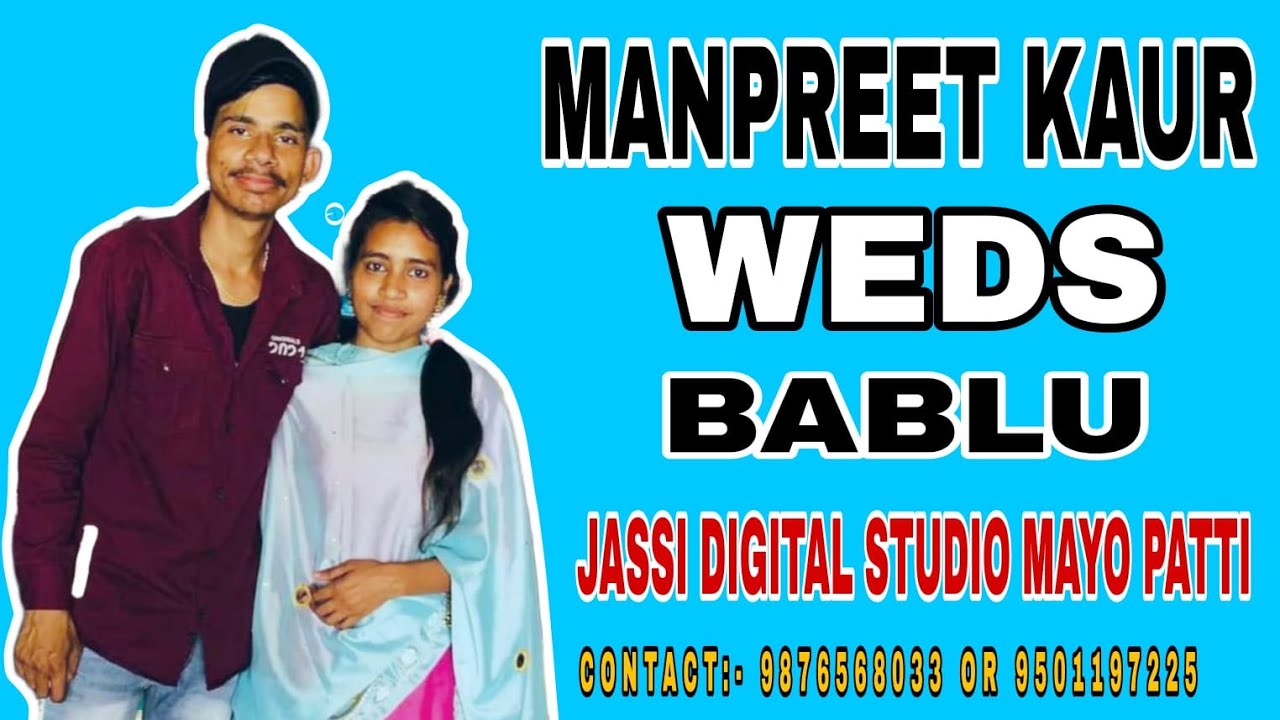 LIVE. MANPREET KAUR WEDS BABLU | WEDDING CEREMONY | JASSI STUDIO MAYO PATTI | CONTACT:-98765-68033